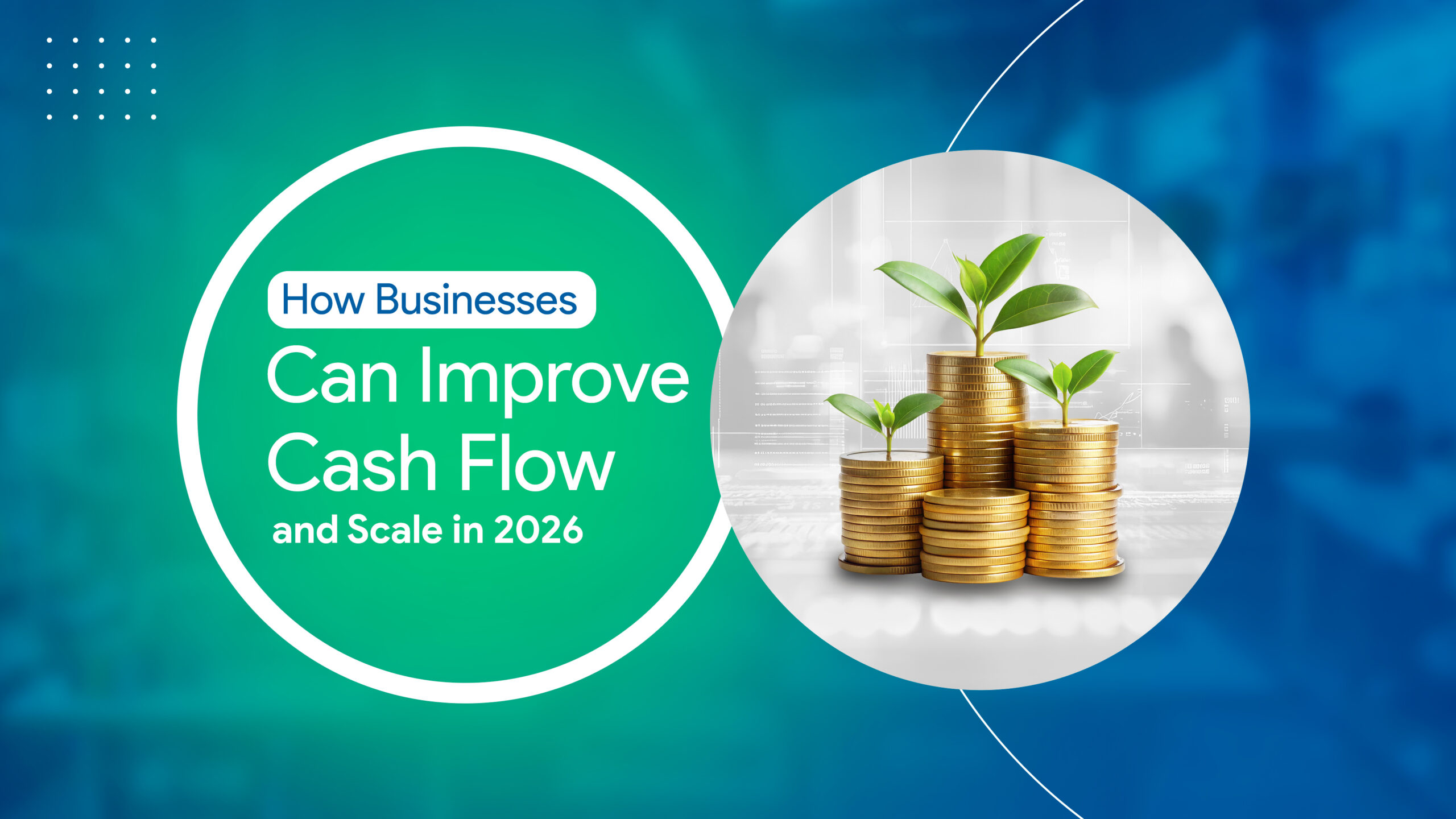 Cash Flow Management in 2026: Practical Strategies to Keep Your Business Financially Healthy